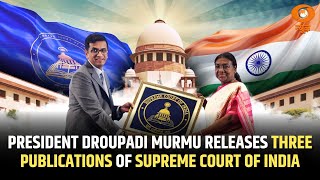 President Draupadi Murmu releases three publication of Supreme Court of India;?>